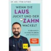 Buchcover Wenn die Laus juckt und der Zahn wackelt von Dr. med. Vitor Gatinho, Kindermedizin 4 bis 12 Jahre, Spiegel-Bestseller